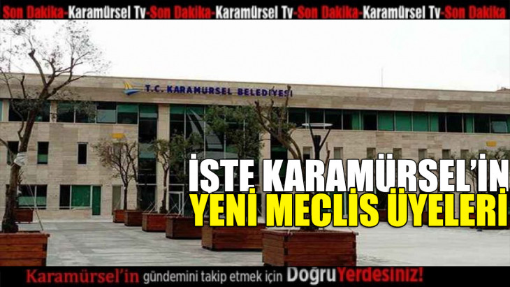 İşte Karamürsel'in yeni Belediye Meclis Üyeleri!