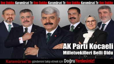 AK Parti Kocaeli milletvekilleri açıklandı