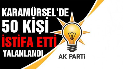 Karamürsel Ak Partili 50 kişi istifa etti