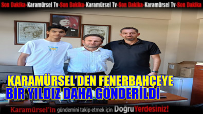 Karamürsel'den Fenerbahçeye bir yıldız daha gitti