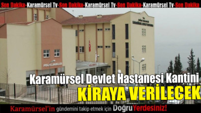 Karamürsel Devlet Hastanesi kantini kiraya verilecek!