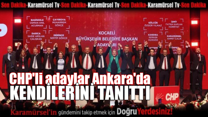 CHP'li adaylar kendilerini Ankara'da tanıttı