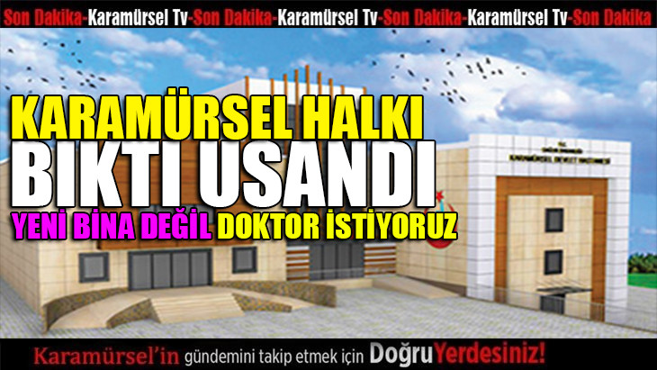 Karamürsel halkı doktor istiyor